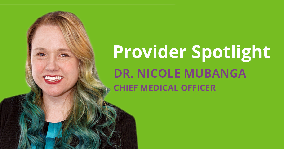 Dr. Nicole Mubanga, Chief Medical Officer Dr. Nicole Mubanga, Chief Medical Officer