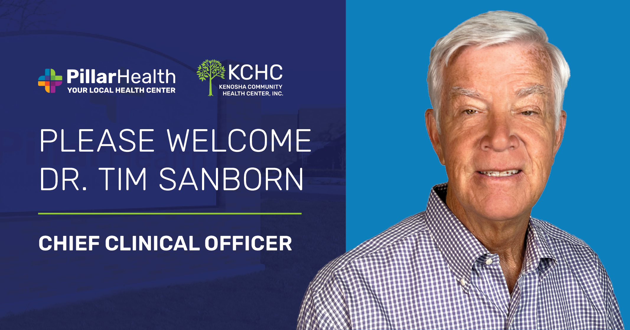 KCHC Dr. Tim Sanborn as CCO Pillar Health KCHC